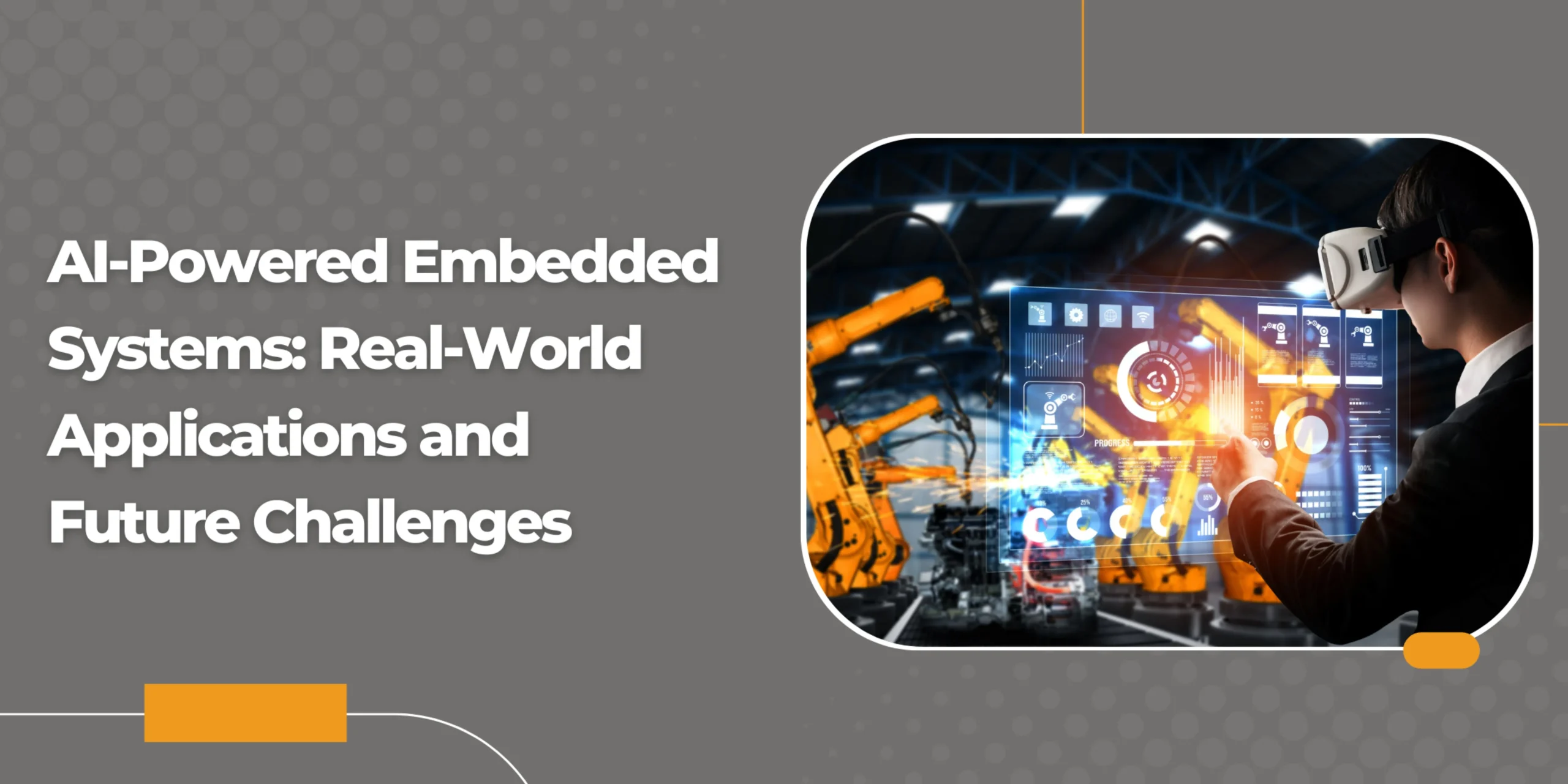 AI-Powered Embedded Systems: Real-World Applications and Future Challenges