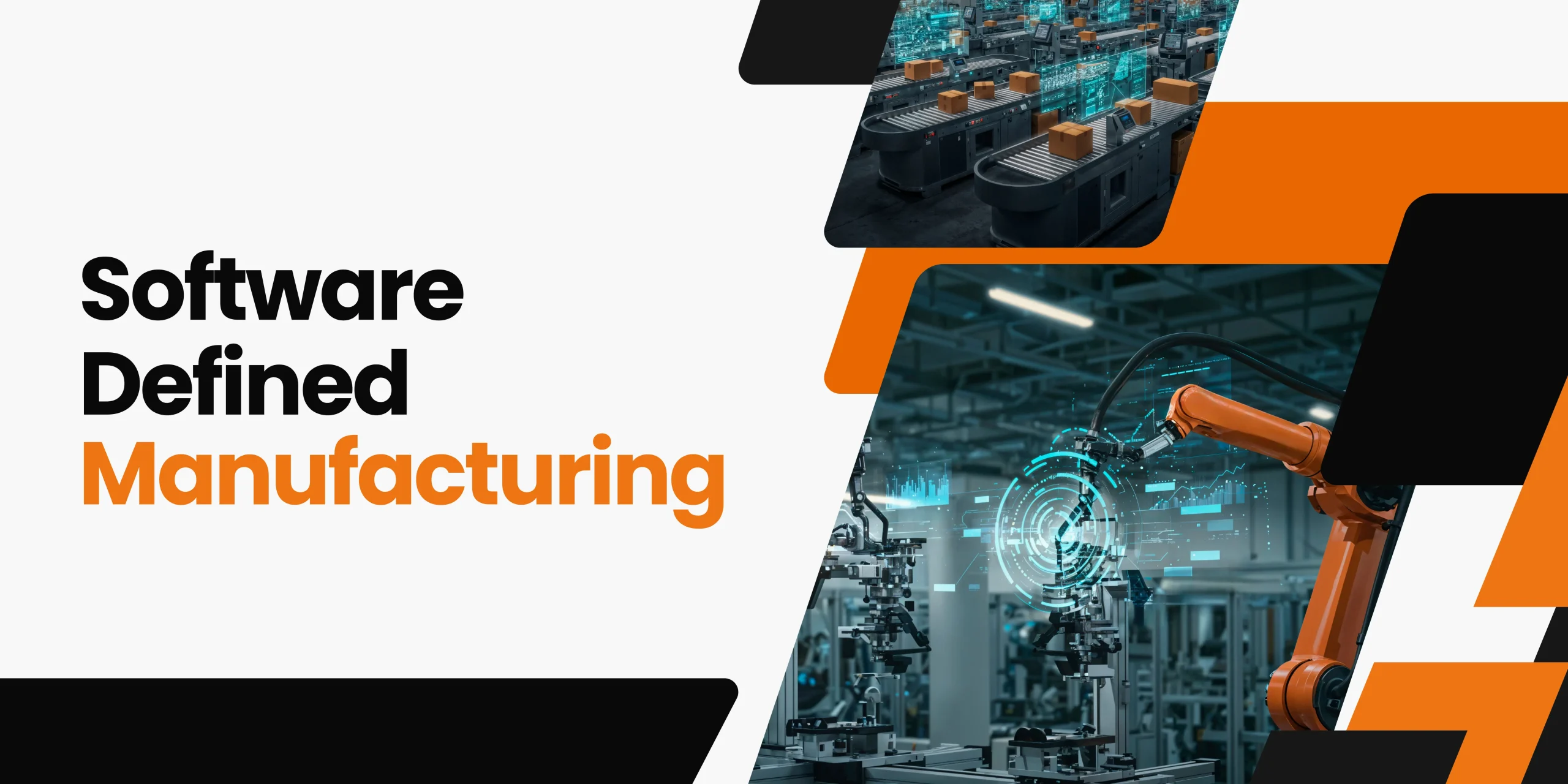 Software Defined Manufacturing (SDM)