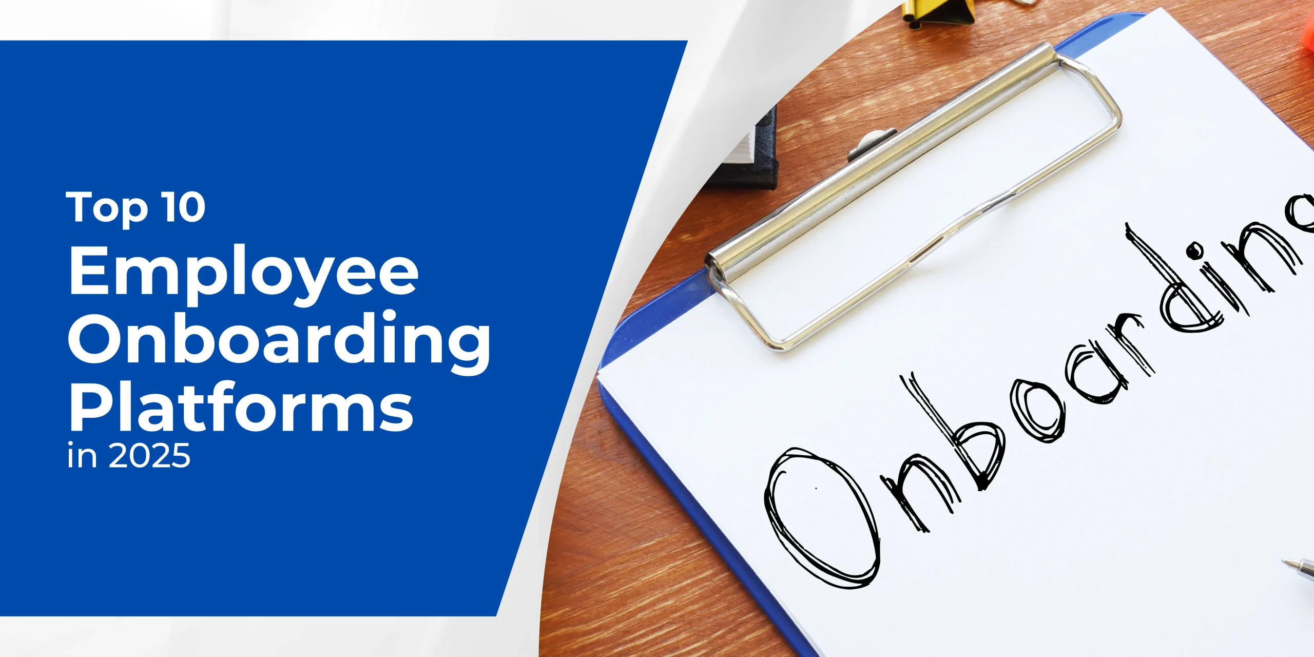 Top Employee Onboarding Platforms in 2025