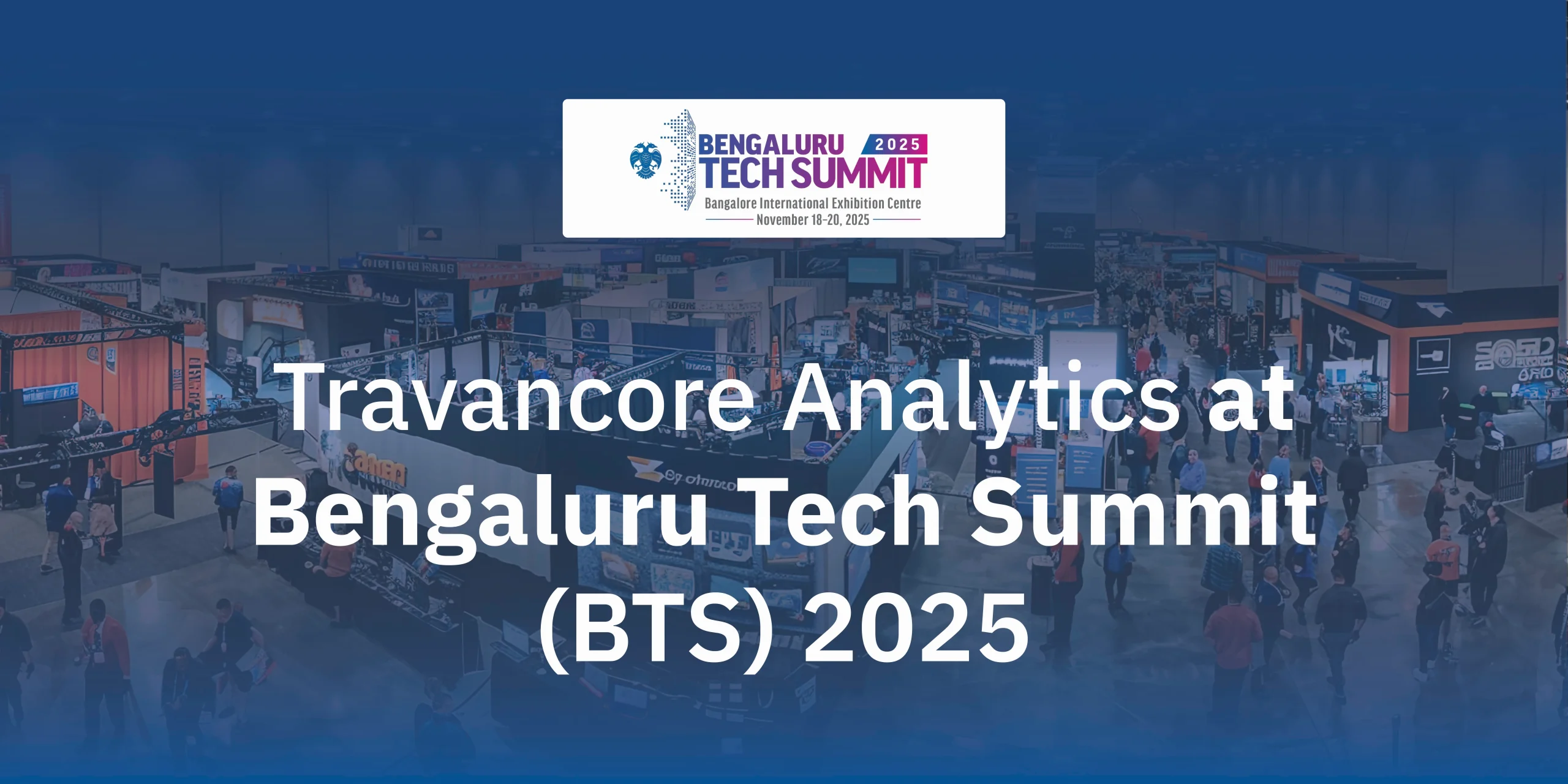 Travancore Analytics at Bengaluru Tech Summit 2025