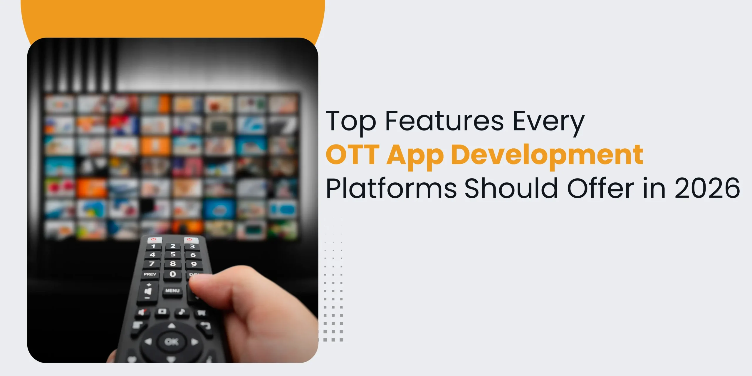 top features of ott app development platforms